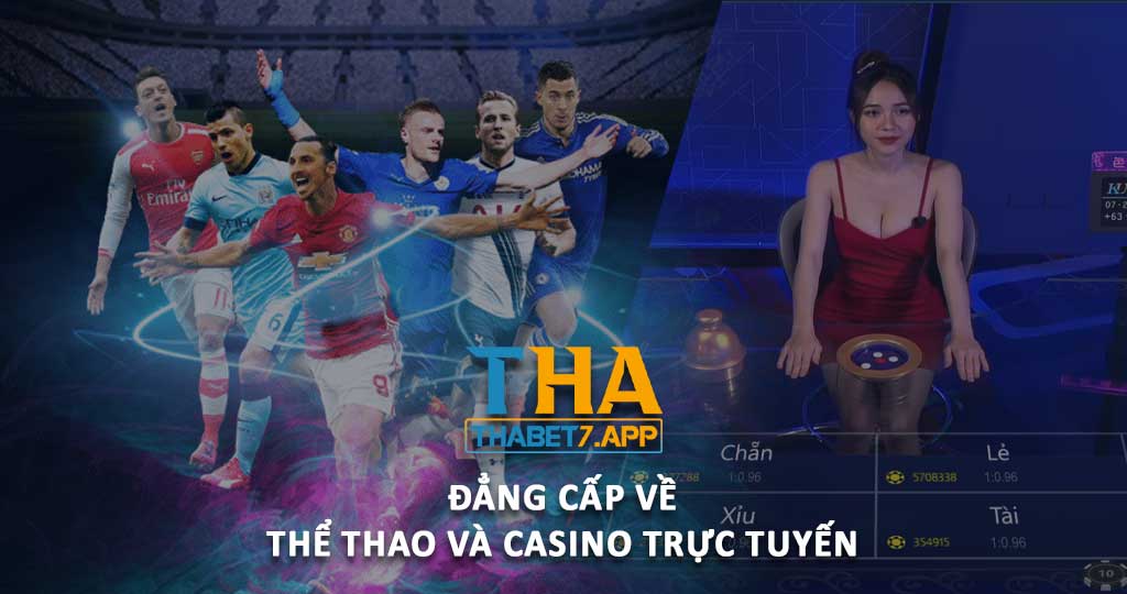 THA khẳng định tên tuổi mạnh mẽ trên thị trường về lĩnh vực thể thao và casino trực tuyến